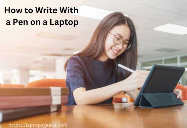 how to write with a pen on a laptop