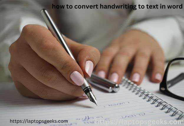 how to convert handwriting to text in word